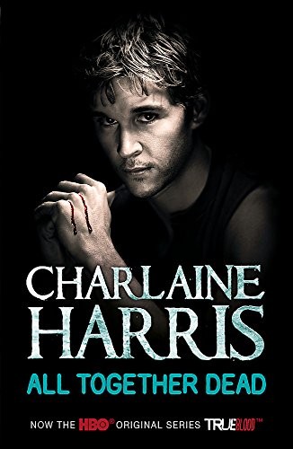 Charlaine Harris: All Together Dead (Paperback, Victor Gollancz Limited)
