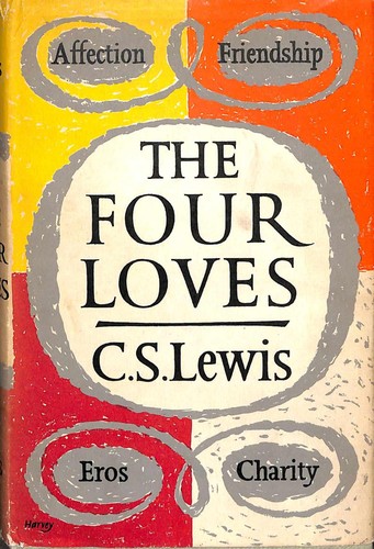 C. S. Lewis: The four loves. (1960, G. Bles)