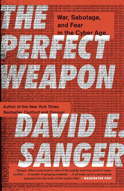 David E. Sanger: Perfect Weapon (2019, Crown/Archetype)