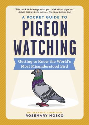 Rosemary Mosco: Pocket Guide to Pigeon Watching (2021, Workman Publishing Company, Incorporated)