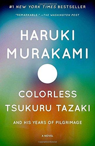 村上春樹: Colorless Tsukuru Tazaki and His Years of Pilgrimage (2015, Vintage, Haruki Murakami)
