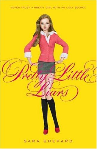 Sara Shepard: Pretty Little Liars (Hardcover, 2006, HarperTeen)