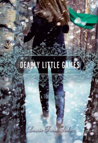 Laurie Faria Stolarz: Deadly little games (2010, Hyperion)