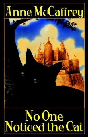 Anne McCaffrey: No One Noticed the Cat (Paperback, 2004, Wildside Press)