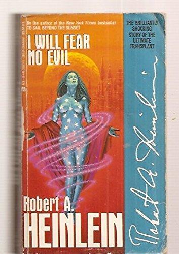 Robert A. Heinlein: I Will Fear No Evil