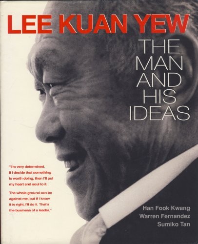 Han, Fook Kwang.: Lee Kuan Yew, the man and his ideas (1998, Singapore Press Holding, Times Editions)