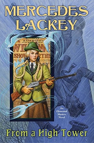 Mercedes Lackey: From a High Tower (Elemental Masters) (Paperback, 2016, DAW)