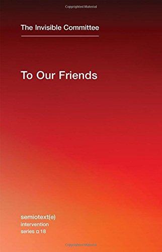 The Invisible Committee: To Our Friends (Paperback, 2015, Semiotext(e))