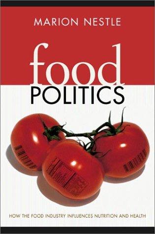 Marion Nestle: Food Politics (Hardcover, 2002, University of California Press)