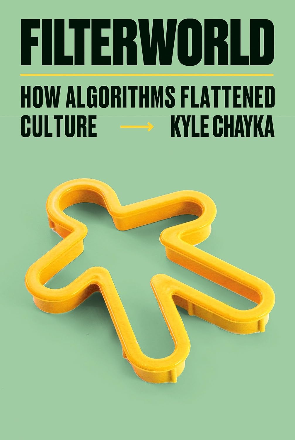 Kyle Chayka: Filterworld (Paperback, Doubleday)