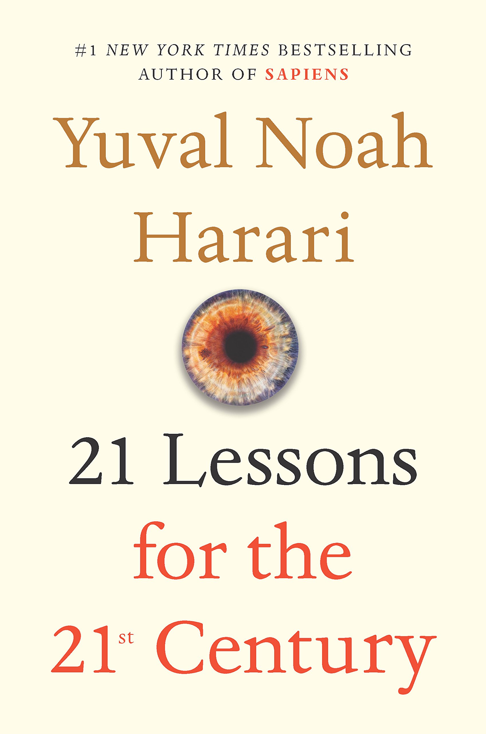 Yuval Noah Harari: 21 Lessons for the 21st Century (2018, Spiegel & Grau)