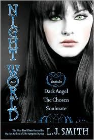 L. J. Smith: Night World No. 2: Dark Angel, The Chosen, Soulmate (2008, Simon Pulse)