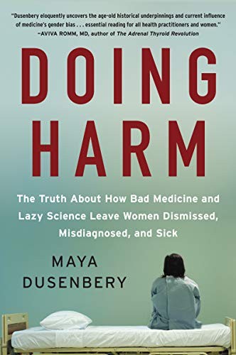 Maya Dusenbery: Doing Harm (Paperback, 2019, HarperOne)