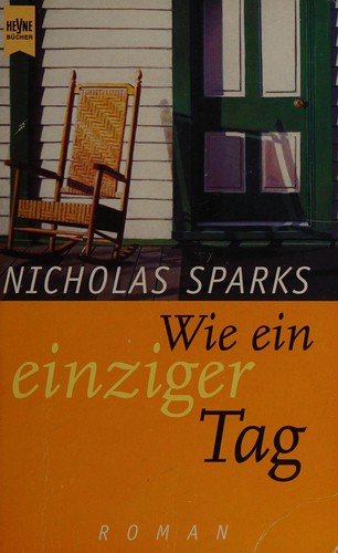 Nicholas Sparks: Wie ein einziger Tag (German language, 1996, Heyne)