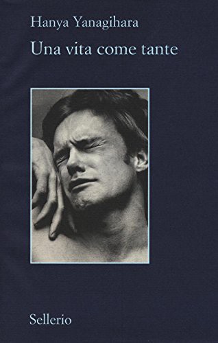 Hanya Yanagihara: Una vita come tante (Paperback, Italian language, 2016, Sellerio di Giorgianni)