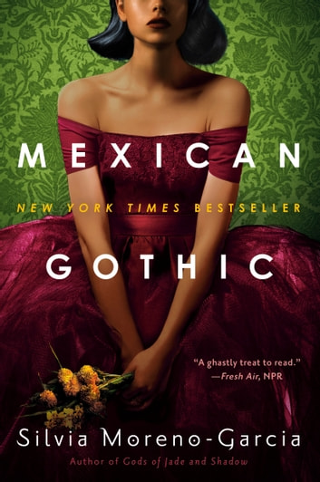 Silvia Moreno-Garcia: Mexican Gothic (EBook, 2020, Random House Worlds)