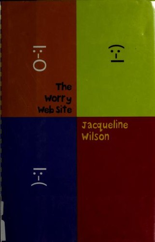 Jacqueline Wilson: The worry web site (2003, Delacorte Press)