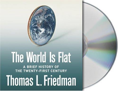 Thomas L. Friedman: The World Is Flat (AudiobookFormat, 2005, Audio Renaissance)