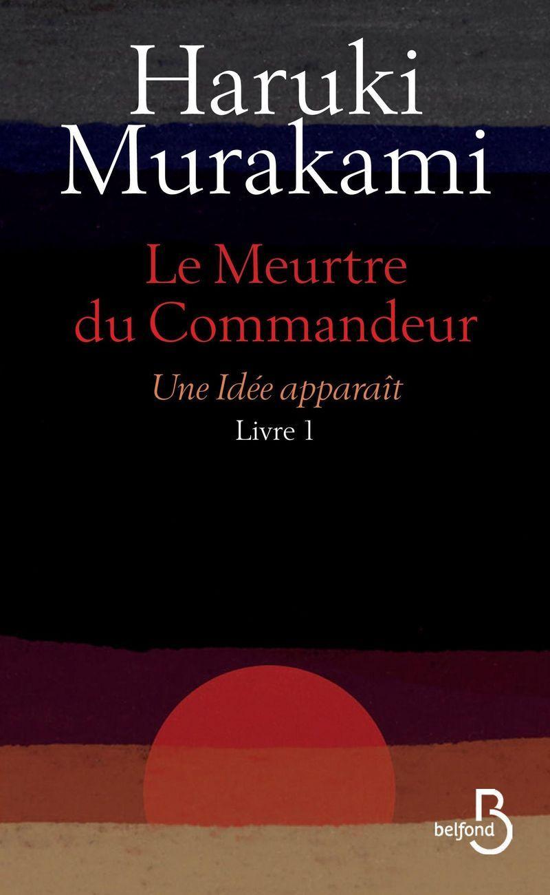 村上春樹: Le meurtre du commandeur Tome 1 (French language)