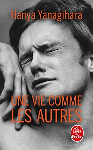Hanya Yanagihara: Une vie comme les autres (Paperback, LGF)