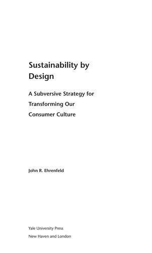 John Ehrenfeld: Sustainability by design (2008, Yale University Press)