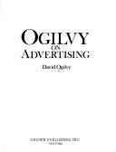 Ogilvy, David: Ogilvy on advertising (1983, Crown)