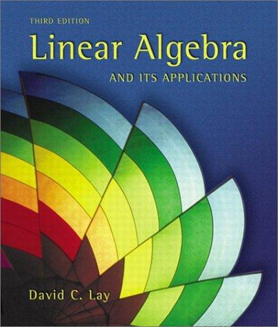 David C. Lay: Linear algebra and its applications (2003, Addison Wesley)