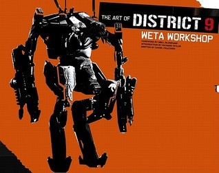 Daniel Falconer: The Art of District 9: Weta Workshop (Hardcover, Harper Design)