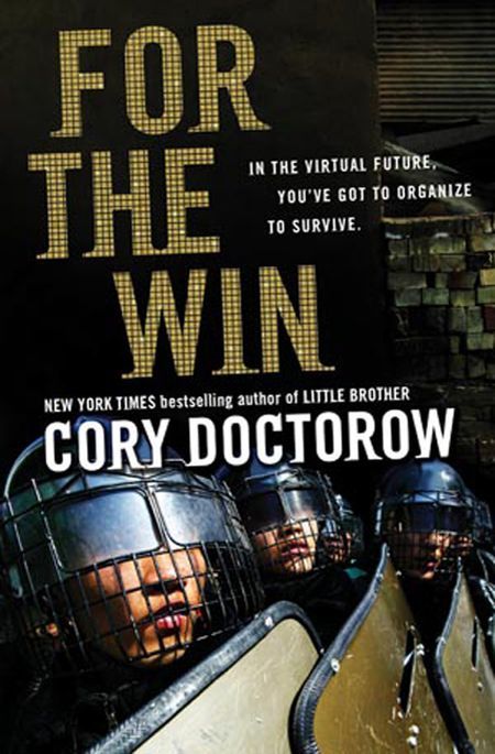 Cory Doctorow: For the Win (Hardcover, 2010, Tor Teen)