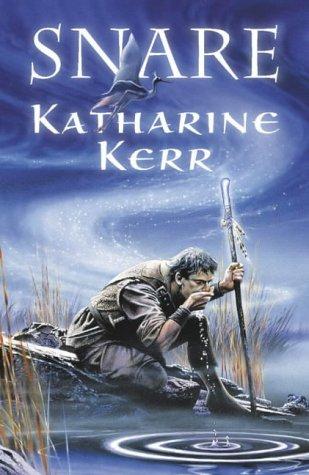 Katharine Kerr: The Snare (Paperback, 1999, Voyager)