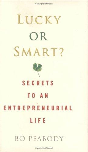 Bo Peabody: Lucky or smart? (Hardcover, 2005, Random House)