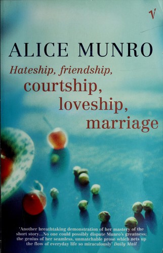 Alice Munro: Hateship, Friendship, Courtship, Loveship, Marriage (Paperback, 2002, Vintage)