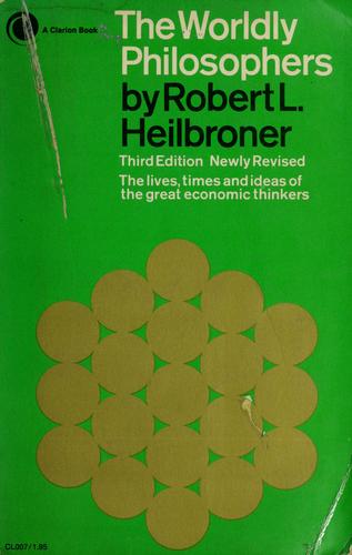 Robert Louis Heilbroner: The worldly philosophers (1967, Simon and Schuster)