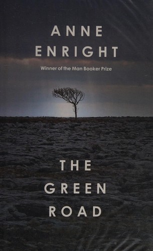 Anne Enright: The green road (2015, Vintage Books, Jonathan Cape)