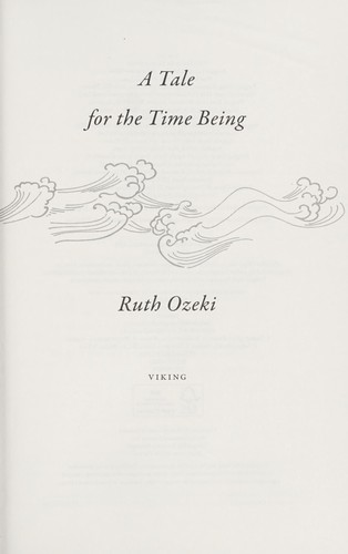 Ruth Ozeki: A Tale for the Time Being (2013, Viking)