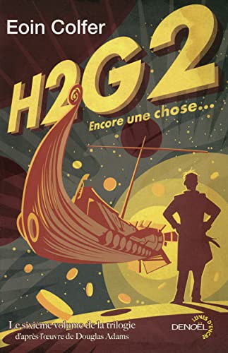 Eoin Colfer, Michel Pagel: H2G2. Encore une chose... (Paperback, 2010, DENOEL)