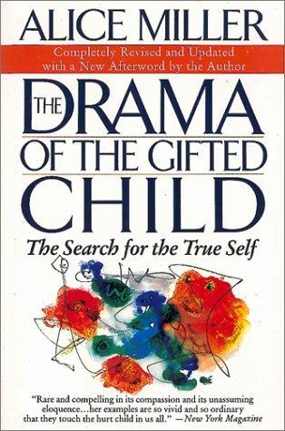 Alice Miller: The drama of the gifted child (1997, BasicBooks)