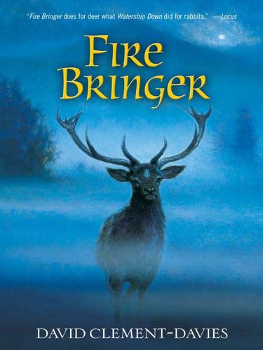 David Clement-Davies: Fire Bringer (EBook, 2009, Penguin USA, Inc.)