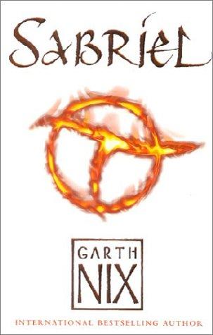 Garth Nix: Sabriel (Abhorsen Trilogy, Bk. 1) (Paperback, 2003, CollinsVoyager)