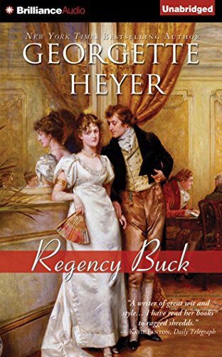 Georgette Heyer, June Barrie: Regency Buck (AudiobookFormat, Brilliance Audio)