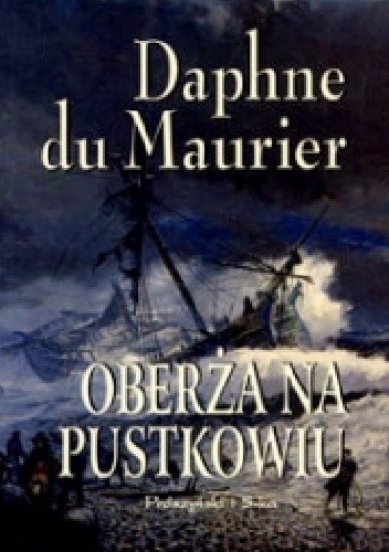 Daphne Du Maurier: Oberża na pustkowiu (1998, Wydawnictwo Prószyński i S-ka)