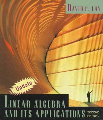 David C. Lay: Linear algebra and its applications (2000, Addison-Wesley)