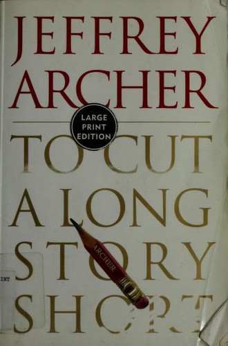 Jeffrey Archer: To cut a long story short (2000, HarperLargePrint)