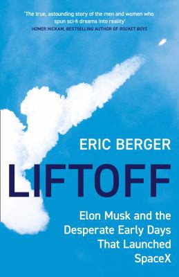 Eric Berger: Liftoff (2021, HarperCollins Publishers Limited)