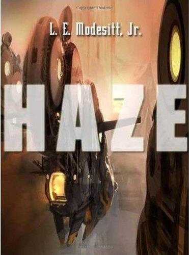 L. E. Modesitt, Jr.: Haze (2009, Tor)