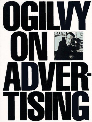 Ogilvy, David: Ogilvy on advertising (1985, Vintage Books)