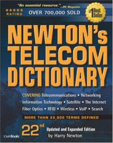Harry Newton: Newton's Telecom Dictionary (Paperback, 2006, Flatiron Publishing)