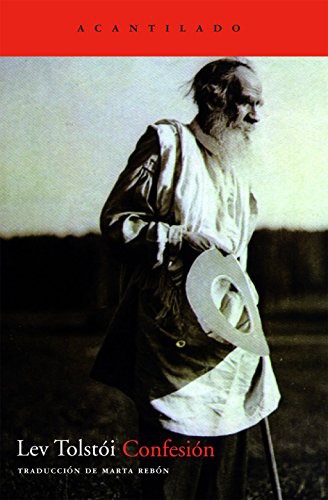 Leo Tolstoy, Marta Rebón Rodríguez: Confesión (Paperback, Spanish language, 2008, Acantilado)