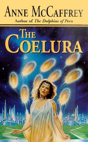 Anne McCaffrey: The Coelura (Paperback, 1989, Tor Fantasy)