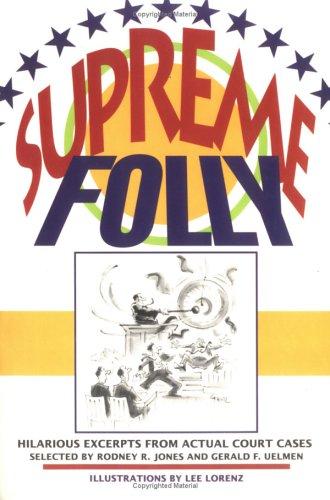 Rodney R. Jones, Gerald F. Uelmen: Supreme Folly (1993, W. W. Norton & Company)